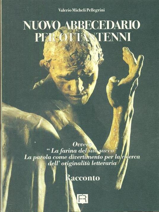Nuovo abbecedario per ottantenni - Valerio Micheli Pellegrini - copertina