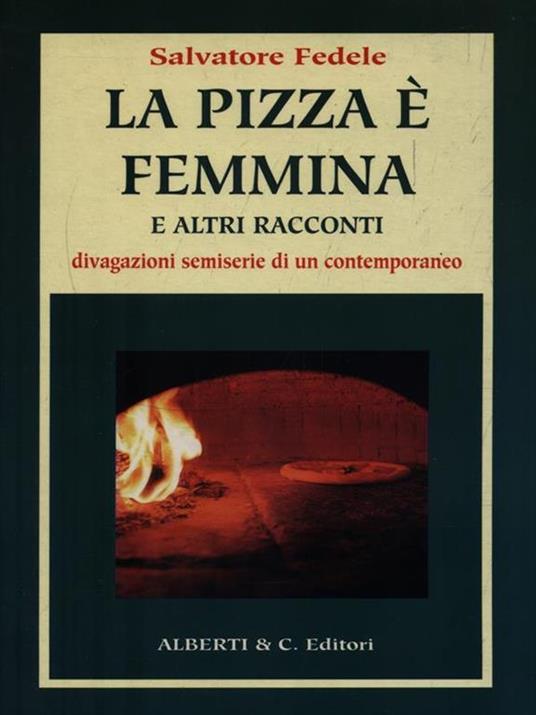 La pizza è femmina e altri racconti - Santi Fedele - copertina