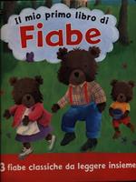 Il mio primo libro di fiabe. Ediz. illustrata