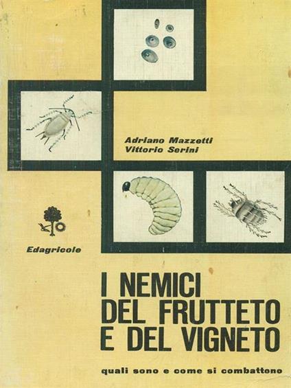 I  nemici del frutteto e del vigneto - A. Mazzetti - copertina