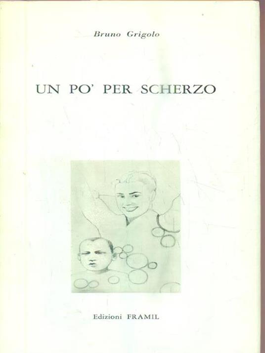 Un pò per scherzo - Bruno Grigolo - copertina