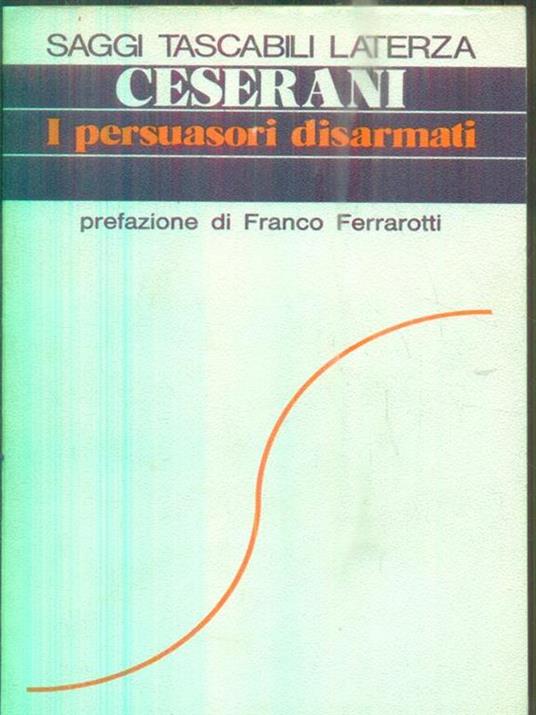 I persuasori disarmati - Gian Paolo Ceserani - copertina