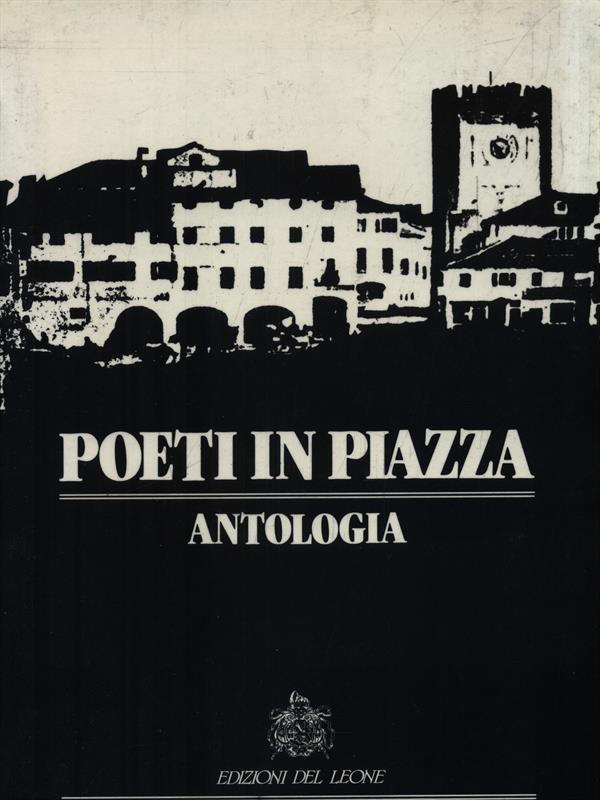 Poeti in piazza. Antologia