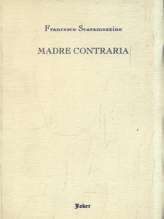 Madre contraria - Francesco Scaramozzino - copertina
