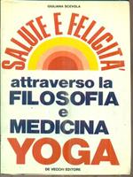 Salute e felicità attraverso la filosofia e medicina yoga