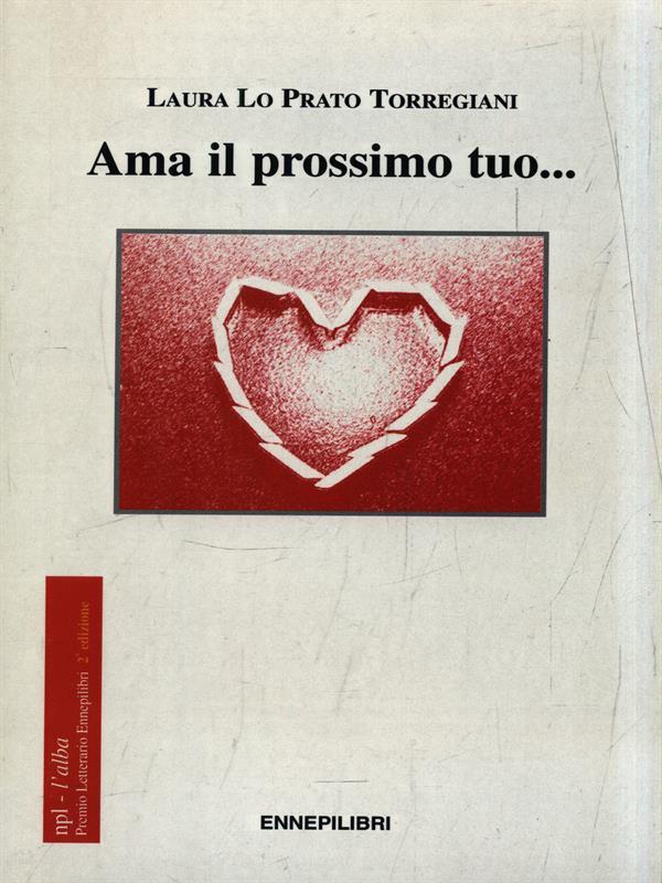 Ama il prossimo tuo...