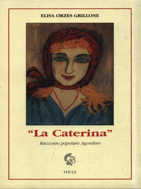 La Caterina - Elisa Orzes Grillone - copertina