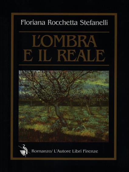 L' ombra e il reale - Floriana Rocchetta Stefanelli - copertina