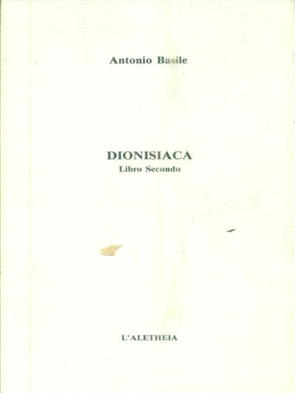 Dionisiaca. Libro secondo - Antonio Basile - copertina