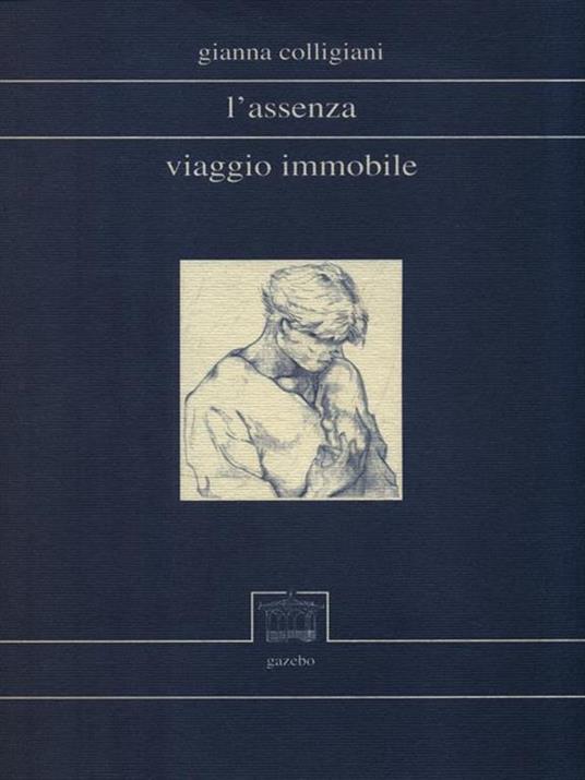 L' assenza. Viaggio immobile - Gianna Collifiani - copertina