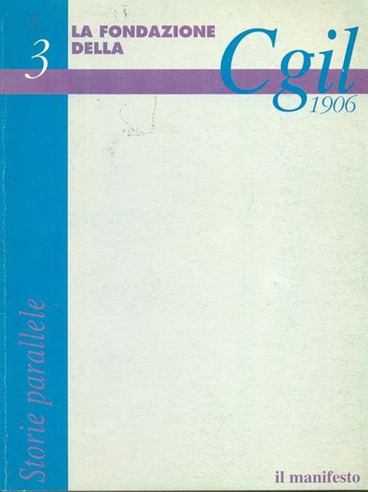 Storie parallele 3 La fondazione della Cgil 1906 - copertina
