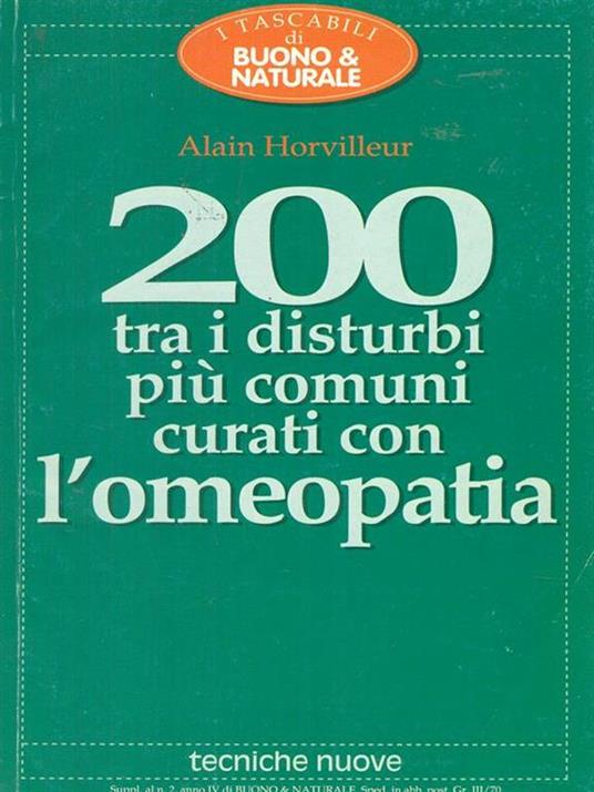 200 tra i disturbi più comuni curati con l'omeopatia - Alain Horvilleur - copertina