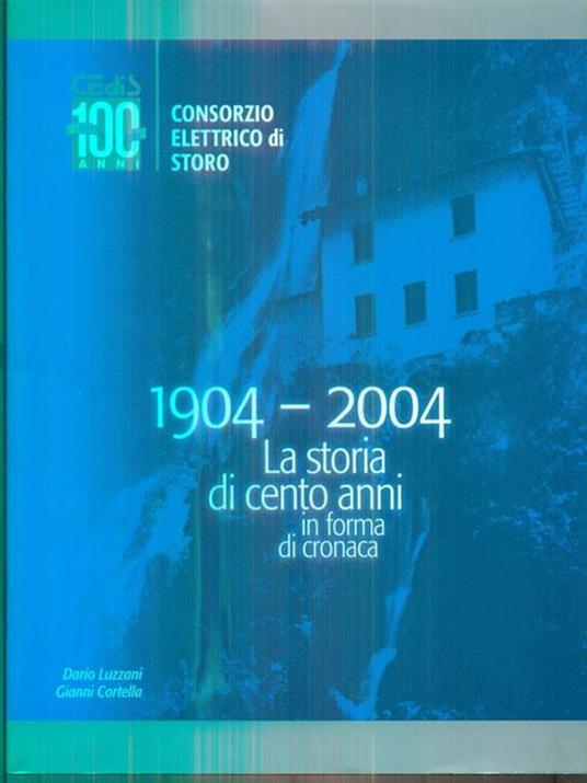 1904 2004. La storia di cento anni in forma di cronaca - Dario Luzzani - copertina
