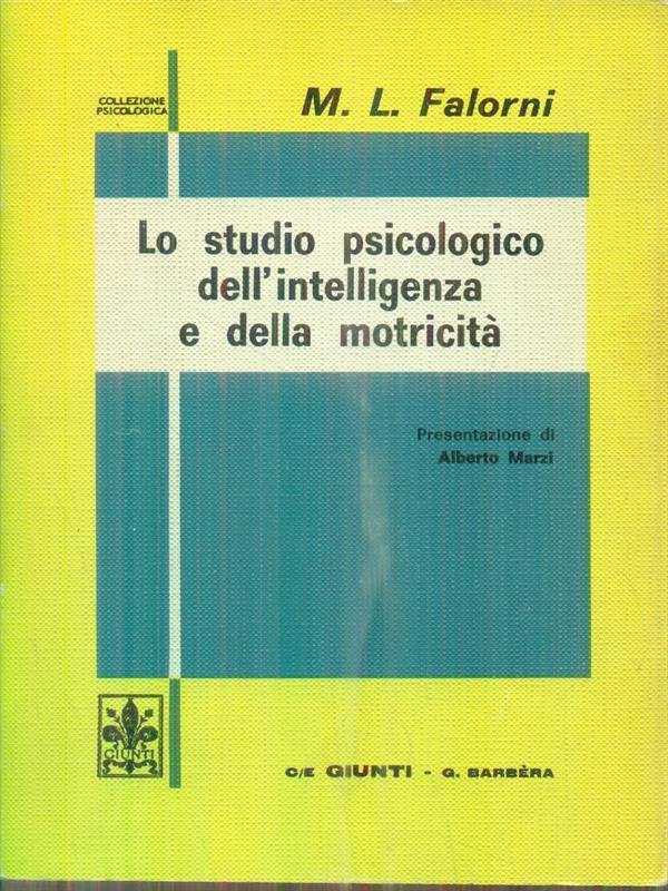 Lo studio psicologico dell'intelligenza e della motricità. Vol II