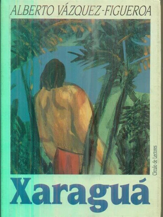 Xaraguà - Alberto Vazquez-Figueroa - copertina