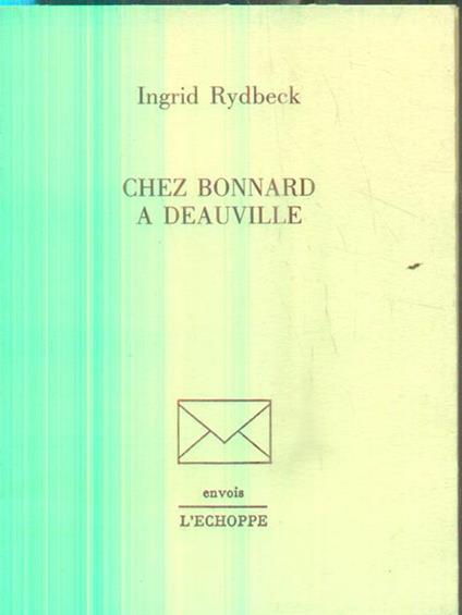 Chez bonnard a deauville - Ingrid Rydbeck - copertina