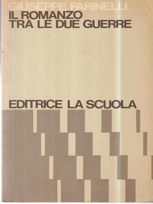 Il romanzo tra le due guerre - Giuseppe Farinelli - copertina