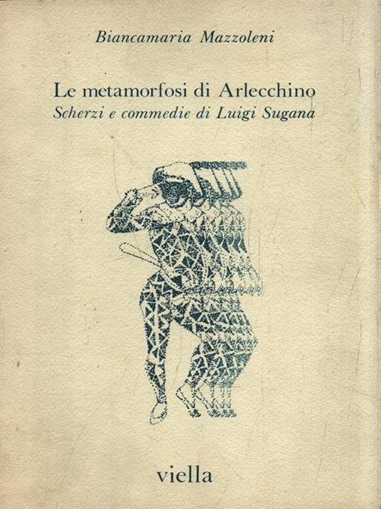 Le metamorfosi di Arlecchino - Biancamaria Mazzoleni - copertina
