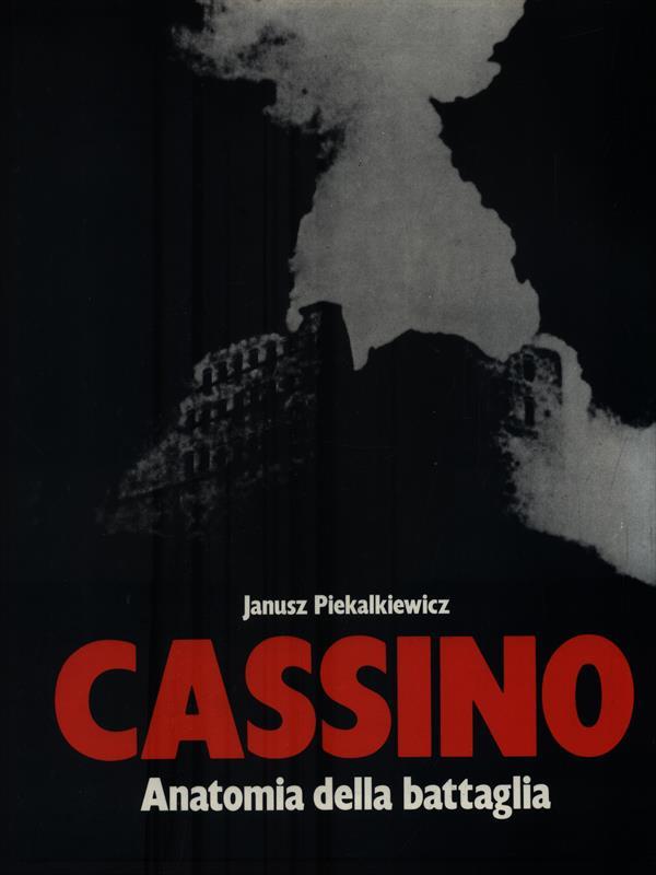 Cassino. Anatomia di una battaglia