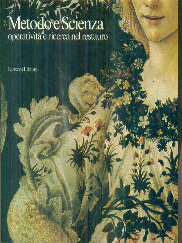 Metodo e scienza. Operatività e ricerca nel restauro