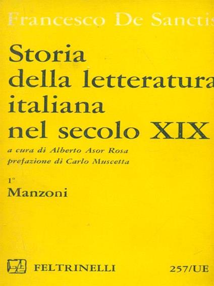 Storia della letteratura italiana nel secolo XIX. Manzoni - Francesco De Sanctis - copertina