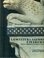 La  scultura a genova e in Liguria Il Novecento Vol I