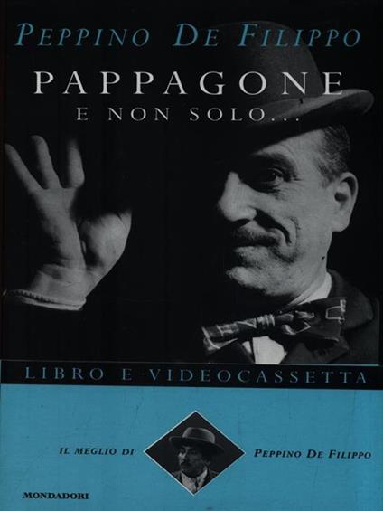Pappagone. Libro + Videocassetta - Peppino De Filippo - copertina