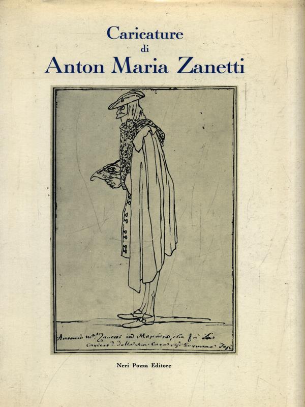 Caricature di Anton Maria Zanetti