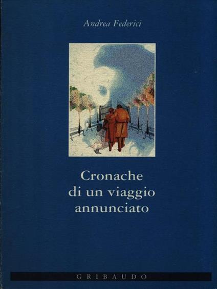 Cronache di un viaggio annunciato - Antonella Federici - copertina