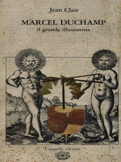 Marcel Duchamp. Il grande illusionista - Jean Clair - copertina