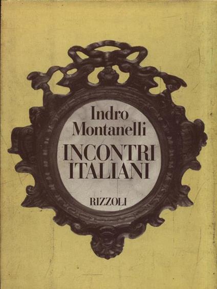 Incontri italiani - Indro Montanelli - copertina