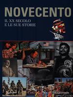 Novecento. Il XX secolo e le sue storie