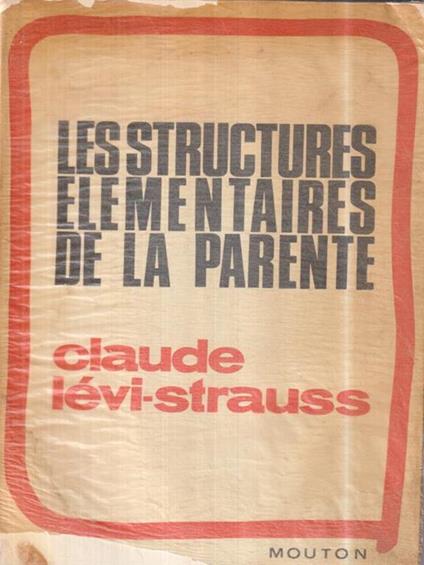 Les structures elementaires de la parente - Claude Levi-Strauss - copertina