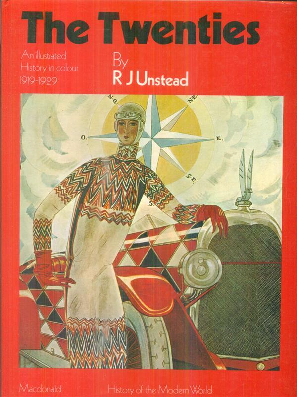 The Twenties. An illustrated history in colour 1919-1929