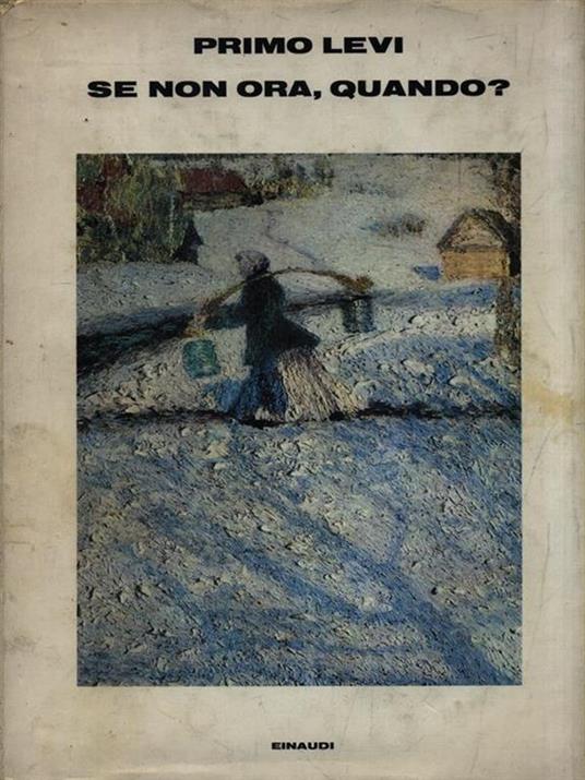 Se non ora, quando? - Primo Levi - copertina
