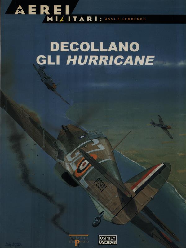 Aere militari 2. Decollano gli Hurricane