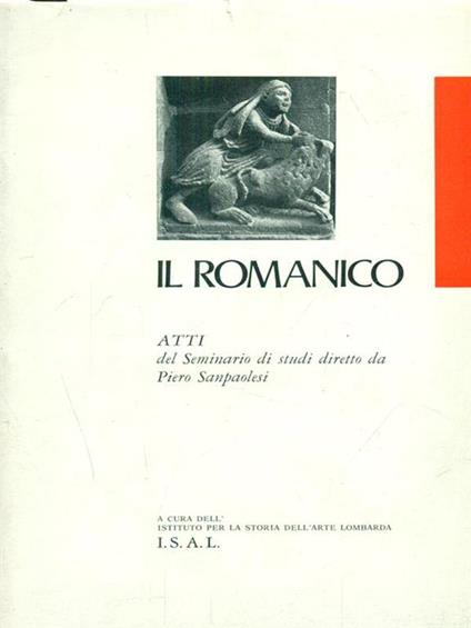 Il Romanico. Atti del seminario di studi diretti da Piero Sanpaolesi -   - copertina