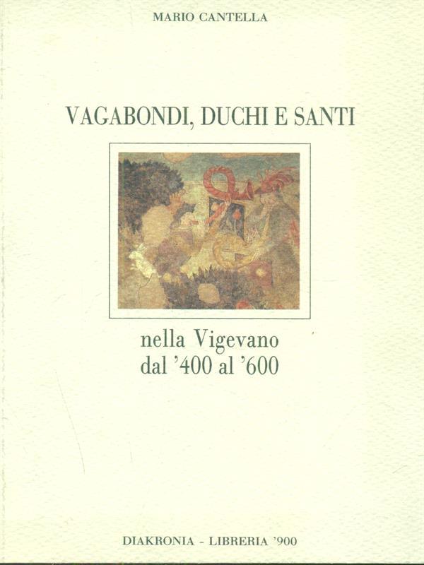 Vagabondi, duchi e santi
