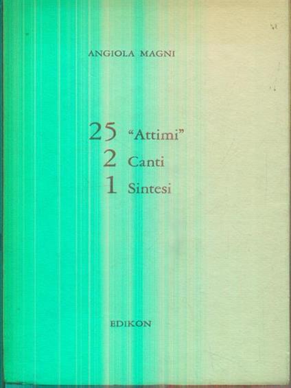 25 attimi 2 canti 1 sintesi - Ampelio Magni - copertina