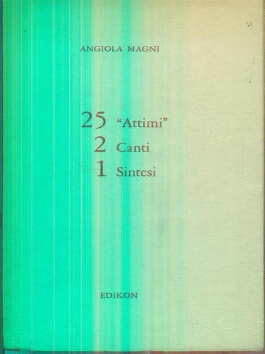 25 attimi 2 canti 1 sintesi - Ampelio Magni - copertina