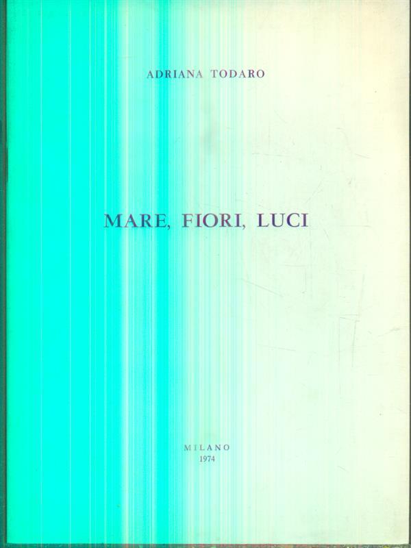 Mare, fiori, luci