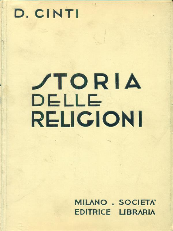 Storia delle religioni Volume primo Religioni morte