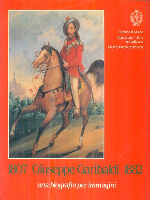 1807 Giuseppe Garibaldi 1882