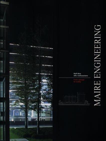 Maire Engineering. From concept to reality. Dall'idea alla realizzazione - copertina