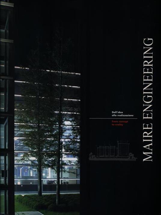 Maire Engineering. From concept to reality. Dall'idea alla realizzazione - copertina