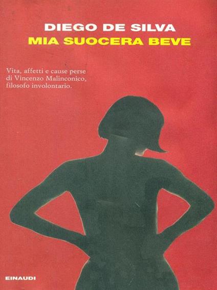 Mia suocera beve - Diego De Silva - copertina