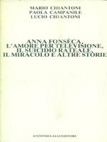 Anna Fonseca, L'amore per la televisione, il suicidio rateale, il miracolo e altre storie