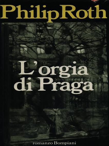L' orgia di Praga - Philip Roth - copertina