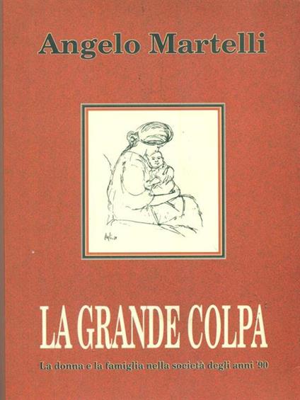 La  grande colpa - Alberto Martelli - copertina