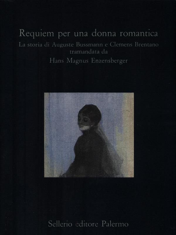 Requiem per una donna romantica. La storia di Auguste Bussmann e Clemens Brentano